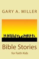 Bible Stories for Faith Kids