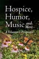 Hospice, Humor, Music and More