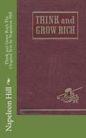 Think and Grow Rich The Original Text by Napoleon Hill