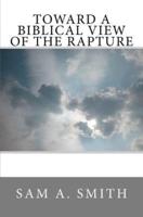 Toward a Biblical View of the Rapture