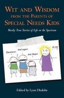 Wit and Wisdom from the Parents of Special Needs Kids