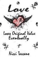 Love Loses Original Value Eventually
