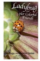 Ladybug and Her Colorful Friends