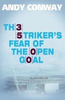 The Striker's Fear of the Open Goal