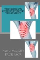 The Book on Osteoarthritis Treatment