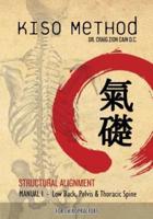 Kiso Method Structural Alignment Manual I for Chiropractors