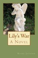 Lily's War, a Novel