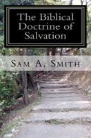 The Biblical Doctrine of Salvation