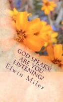 God Speaks! Are You Listening?