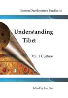 Understanding Tibet (Boston Development Studies10)