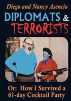 Diplomats and Terrorists - Or