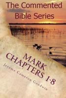 Mark Chapters 1-8