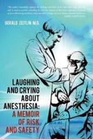 Laughing and Crying About Anesthesia