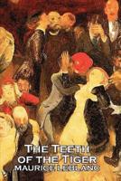 The Teeth of the Tiger by Maurice Leblanc, Fiction, Historical, Action & Adventure, Short Stories