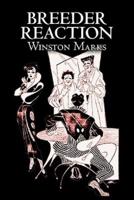 Breeder Reaction by Winston Marks, Science Fiction, Fantasy