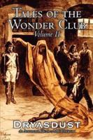 Tales of the Wonder Club, Vol. II of III by Alexander Huth, Fiction, Fantasy