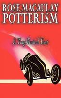 Potterism, a Tragi-Farcical Tract by Dame Rose Macaulay, Fiction, Romance, Literary
