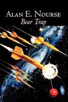 Bear Trap by Alan E. Nourse, Science Fiction, Fantasy, Adventure