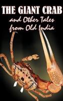 The Giant Crab and Other Tales from Old India, Edited by W. H.D. Rouse, Fiction, Fairy Tales, Folk Tales, Legends & Mythology