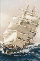 Captain Dangerous, Volume 2 of 3 by George Augustus Sala, Fiction, Action & Adventure
