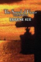 The Sword of Honor, Volume II of II by Eugene Sue, Fiction, Fantasy, Horror, Fairy Tales, Folk Tales, Legends & Mythology