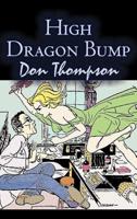 High Dragon Bump by Don Thompson, Science Fiction, Fantasy
