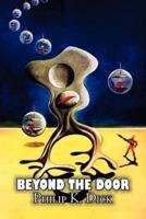 Beyond the Door by Philip K. Dick, Science Fiction, Fantasy