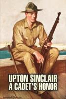 A Cadet's Honor by Upton Sinclair, Fiction, Literary