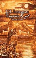 Captain Kyd, Vol I of II by J. H. Ingraham, Fiction, Action & Adventure