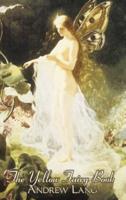 The Yellow Fairy Book by Andrew Lang, Fiction, Fairy Tales, Folk Tales, Legends & Mythology