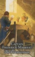 The Privateersman by Captain Frederick Marryat, Fiction, Action & Adventure