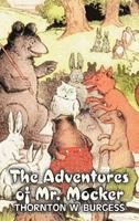 The Adventures of Mr. Mocker by Thornton Burgess, Fiction, Animals, Fantasy & Magic