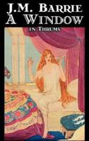 A Window in Thrums by J. M. Barrie, Fantasy, Fairy Tales, Folk Tales, Legends & Mythology