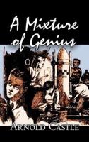 A Mixture of Genius by Arnold Castle, Science Fiction, Fantasy