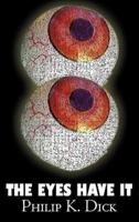 The Eyes Have It by Philip K. Dick, Science Fiction, Adventure, Fantasy