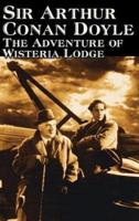 The Adventure of Wisteria Lodge by Arthur Conan Doyle, Fiction, Mystery & Detective, Action & Adventure