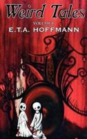 Weird Tales, Vol. II by E.T A. Hoffman, Fiction, Fantasy