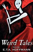 Weird Tales. Vol. I by E.T A. Hoffman, Fiction, Fantasy