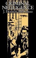 Criminal Negligence by J. Francis McComas, Science Fiction, Fantasy