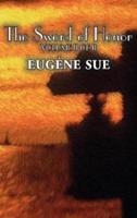 The Sword of Honor, Volume II of II by Eugene Sue, Fiction, Fantasy, Horror, Fairy Tales, Folk Tales, Legends & Mythology