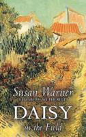 Daisy in the Field by Susan Warner, Fiction, Literary, Romance, Historical