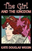 The Girl and the Kingdom by Kate Douglas Wiggin, Fiction, Historical, United States, People & Places, Readers - Chapter Books