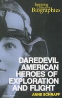 Daredevil American Heroes of Exploration and Flight