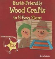 Earth-Friendly Wood Crafts in 5 Easy Steps