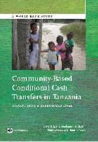 Community-Based Conditional Cash Transfers in Tanzania: Results from a Randomized Trial