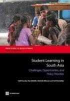 Student Learning in South Asia: Challenges, Opportunities, and Policy Priorities