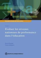Evaluations Nationales Des Acquis Scolaires, Volume 1: Evaluer Les Niveaux Nationaux de Performance Dans L Education