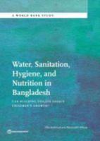 Water, Sanitation, Hygiene and Nutrition in Bangladesh: Can Building Toilets Affect Children's Growth?