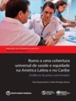 Rumo a Uma Cobertura Universal De Saúde E Equidade Na América Latina E No Caribe