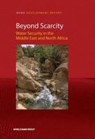Beyond Scarcity: Water Security in the Middle East and North Africa